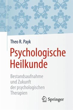 Psychologische Heilkunde - Payk, Theo R.