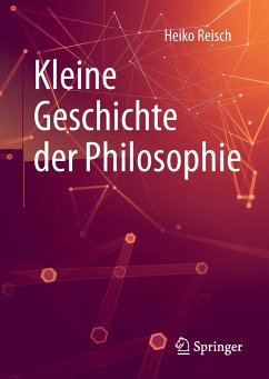 Kleine Geschichte der Philosophie - Reisch, Heiko