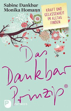 Das Dankbar-Prinzip - Dankbar, Sabine;Homann, Monika