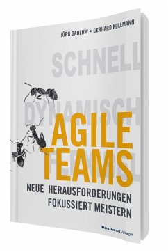 Agile Teams - Bahlow, Jörg;Kullmann, Gerhard