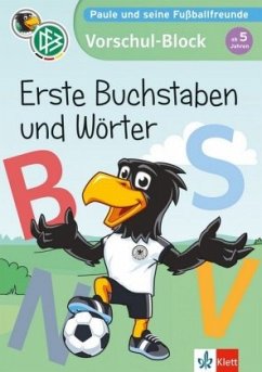 Paule und seine Fußballfreunde - Vorschul-Block - Erste Buchstaben und Wörter