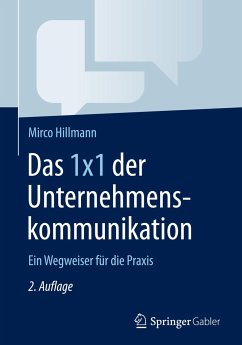 Das 1x1 der Unternehmenskommunikation - Hillmann, Mirco