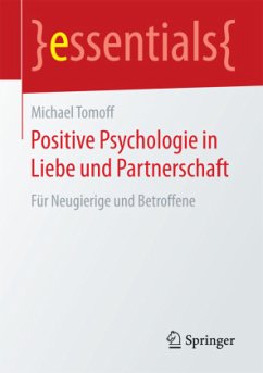 Positive Psychologie in Liebe und Partnerschaft - Tomoff, Michael