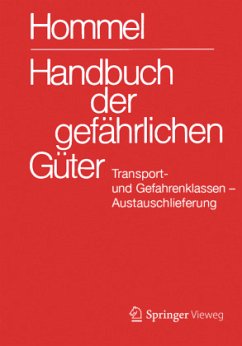 Handbuch der gefährlichen Güter. Transport- und Gefahrenklassen. Austauschlieferung, Dezember 2016 - Baum, Eckhard;Bender, Herbert F.;Broemme, Albrecht