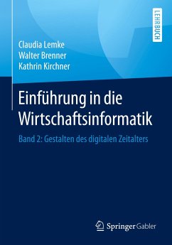 Einführung in die Wirtschaftsinformatik - Lemke, Claudia;Brenner, Walter;Kirchner, Kathrin