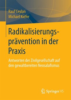 Radikalisierungsprävention in der Praxis - Ceylan, Rauf;Kiefer, Michael