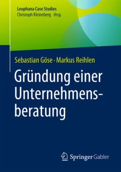 Gründung einer Unternehmensberatung - Göse, Sebastian;Reihlen, Markus