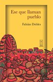 Ese que llaman pueblo (eBook, ePUB)