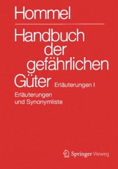 Handbuch der gefährlichen Güter. Erläuterungen I - Baum, Eckhard;Bender, Herbert F.;Broemme, Albrecht