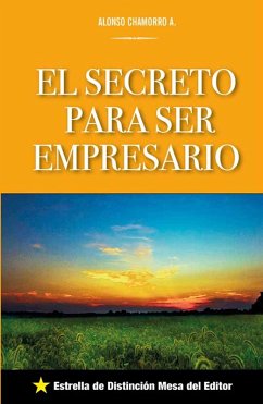 El secreto para ser empresario (eBook, ePUB) - Chamorro, Alonso