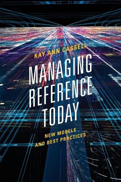 Managing Reference Today - Cassell, Kay Ann