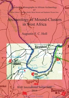 Archaeology of Mound-Clusters in West Africa - Holl, Augustin F. C.