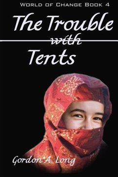 The Trouble with Tents - Long, Gordon A.