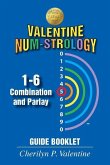 Valentine Num-Strology: 1-6 Combination and Parlay Guide Booklet