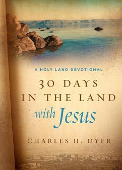 30 Days in the Land with Jesus - Dyer, Charles H