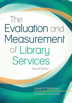 The Evaluation and Measurement of Library Services - Matthews, Joseph
