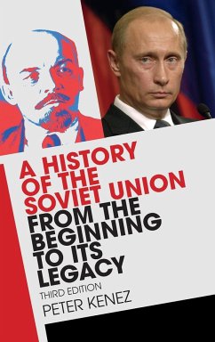 A History of the Soviet Union from the Beginning to Its Legacy - Kenez, Peter