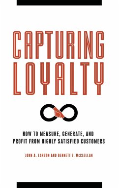 Capturing Loyalty - Larson, John; McClellan, Bennett