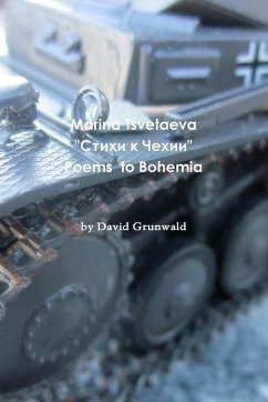 Marina Tsvetaeva's Poems to Bohemia - Grunwald, David
