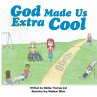 God Made Us Extra Cool - Bild 1