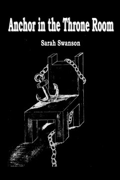 Anchor in the Throne Room - Swanson, Sarah