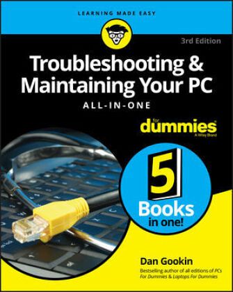 Troubleshooting and Maintaining Your PC All-in-One For Dummies Troubleshooting and Maintaining Your PC All-in-One For Dummies