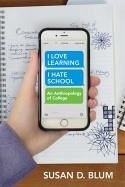 I Love Learning; I Hate School - Blum, Susan D