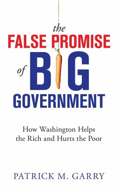 The False Promise of Big Government - Garry, Patrick M