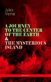 A JOURNEY TO THE CENTER OF THE EARTH & THE MYSTERIOUS ISLAND (Illustrated) (eBook, ePUB)