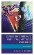 Expressive Therapy with Traumatized... - Bild 1