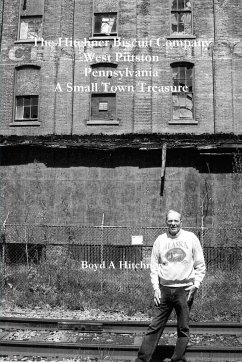 The Hitchner Biscuit Company of West Pittston Pennsylvania A Small Town Treasure - Hitchner, Boyd A.