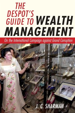 The Despot's Guide to Wealth Management - Sharman, J. C.