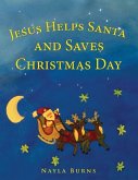 Jesus Helps Santa and Saves Christmas Day