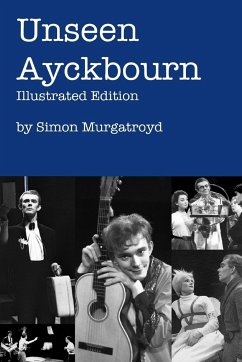 Unseen Ayckbourn - Murgatroyd, Simon