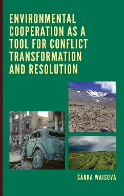 Environmental Cooperation as a Tool for Conflict Transformation and Resolution - Waisová, ¿Árka