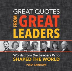 Great Quotes from Great Leaders - Anderson, Peggy