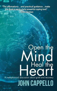 Open the Mind Heal the Heart - Cappello, John