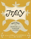 Italy: Recipes for Olive Oil and Vinegar Lovers