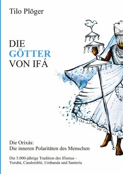 DIE GÖTTER VON IFÁ - Plöger, Tilo