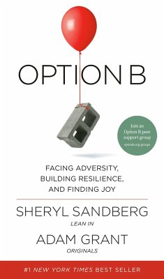 Option B: Facing Adversity, Building Resilience, and Finding Joy - Sandberg, Sheryl; Grant, Adam