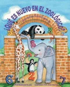 ¿Qué Es Nuevo En El Zoológico? Una Aventura de Suma Con Los Animales (What's New at the Zoo? an Animal Adding Adventure) - Slade, Suzanne