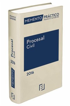 Memento práctico procesal civil, 2016 : proceso civil : arbitraje : proceso canónico - Lefebvre, Francis; Lefebvre-El Derecho