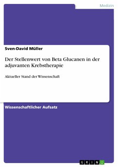 Der Stellenwert von Beta Glucanen in der adjuvanten Krebstherapie (eBook, PDF) - Müller, Sven-David
