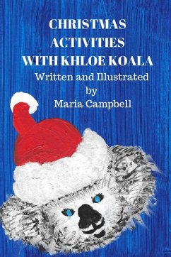 Christmas Activities with Khloe Koala - Campbell, Maria