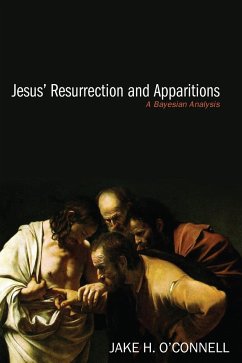 Jesus' Resurrection and Apparitions - O'Connell, Jake