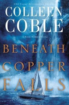 Beneath Copper Falls - Coble, Colleen