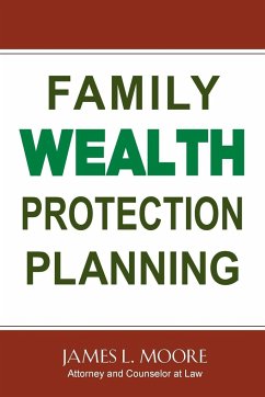 Family Wealth Protection Planning - Moore, James L.