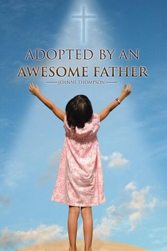 Adopted By an Awesome Father - Thompson, Joanne