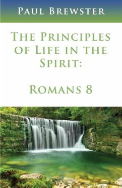 The Principles of Life in the Spirit - Brewster, Paul