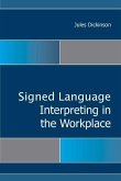 Signed Language Interpreting in the Workplace: Volume 15